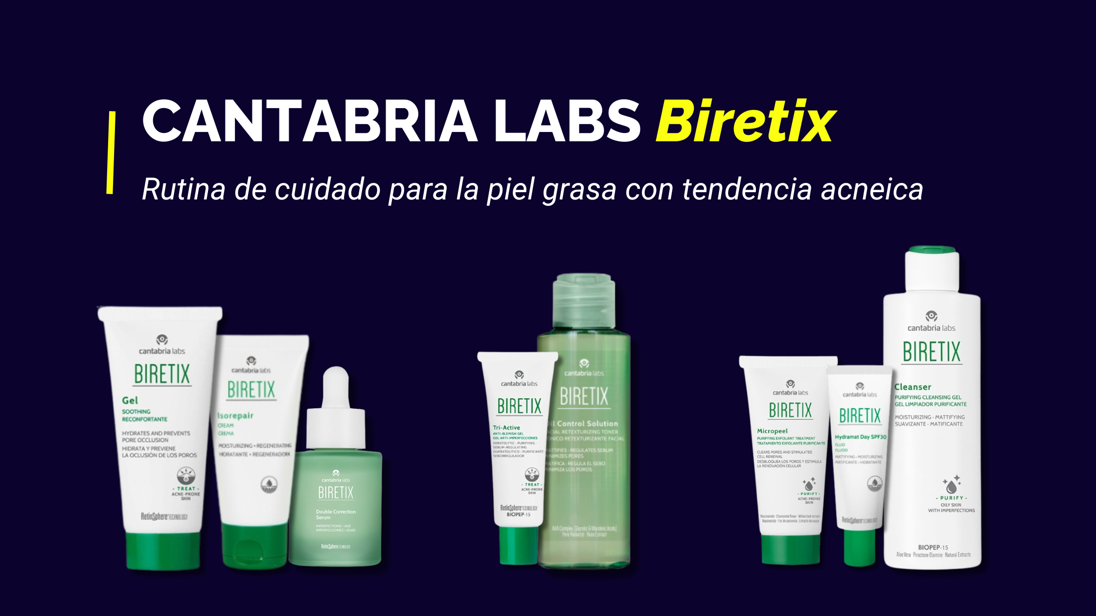 Biretix de Cantabria Labs línea antiacné del cuidado de la piel acneica